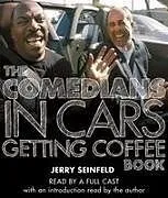 Audio CD (CD/SACD) The Comedians in Cars Getting Coffee Book von Jerry Seinfeld