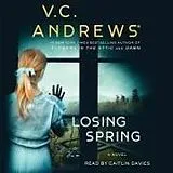 Audio CD (CD/SACD) Losing Spring von V C Andrews