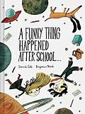 E-Book (epub) A Funny Thing Happened After School . . . von Davide Cali