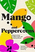 E-Book (epub) Mango and Peppercorns von Tung Nguyen, Katherine Manning, Lyn Nguen