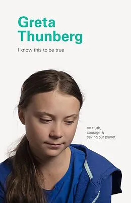E-Book (epub) I Know This to Be True: Greta Thunberg von Geoff Blackwell, Ruth Hobday