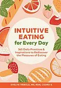 E-Book (epub) Intuitive Eating for Every Day von Evelyn Tribole