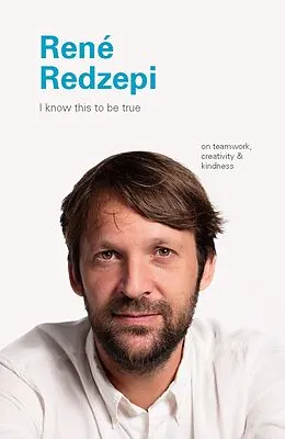 E-Book (epub) I Know This to Be True: Rene Redzepi von Geoff Blackwell, Ruth Hobday