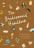 E-Book (epub) The Bridesmaid Handbook von Heather Lee