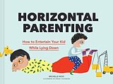 Fester Einband Horizontal Parenting von Michelle Woo