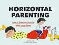 E-Book (epub) Horizontal Parenting von Michelle Woo