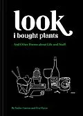 E-Book (epub) Look I Bought Plants von Eva Victor, Taylor Garron