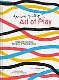 E-Book (epub) Hervé Tullet's Art of Play von Hervé Tullet, Sophie van der Linden
