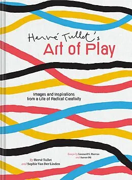 E-Book (epub) Hervé Tullet's Art of Play von Hervé Tullet, Sophie van der Linden