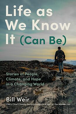 eBook (epub) Life as We Know It (Can Be) de Bill Weir