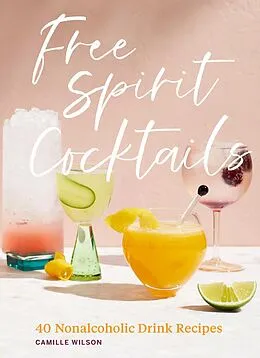 E-Book (epub) Free Spirit Cocktails von Camille Wilson
