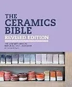 Fester Einband The Ceramics Bible Revised Edition von Louisa Taylor