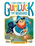 E-Book (epub) The Story of Gumluck the Wizard von Adam Rex