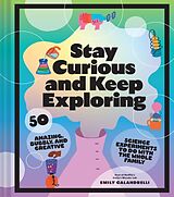 Fester Einband Stay Curious and Keep Exploring von Emily Calandrelli