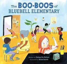 E-Book (epub) The Boo-Boos of Bluebell Elementary von Chelsea Lin Wallace