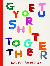 Livre Relié Get Your Shit Together de David Shrigley