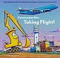 E-Book (epub) Construction Site: Taking Flight! von Sherri Duskey Rinker
