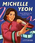 E-Book (epub) Michelle Yeoh: From Ballerina to Action Hero von Kristen Mai Giang