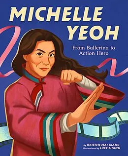 E-Book (epub) Michelle Yeoh: From Ballerina to Action Hero von Kristen Mai Giang