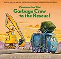 E-Book (epub) Construction Site: Garbage Crew to the Rescue! von Sherri Duskey Rinker
