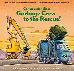E-Book (epub) Construction Site: Garbage Crew to the Rescue! von Sherri Duskey Rinker