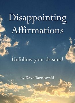 Livre Relié Disappointing Affirmations de Dave Tarnowski