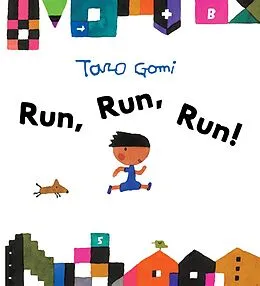 E-Book (epub) Run, Run, Run! von Taro Gomi