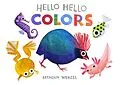 ePUB Hello Hello Colors von Brendan Wenzel