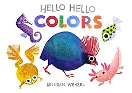 ePUB Hello Hello Colors von Brendan Wenzel