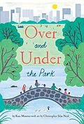E-Book (epub) Over and Under the Park von Kate Messner