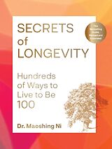 Couverture cartonnée Secrets of Longevity, 2nd edition de Dr. Maoshing Ni