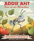 E-Book (epub) Addie Ant Goes on an Adventure von Maren Morris, Karina Argow
