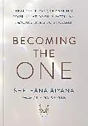 Kartonierter Einband Becoming the One von Sheleana Aiyana