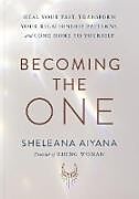 Couverture cartonnée BECOMING THE ONE de Sheleana Aiyana