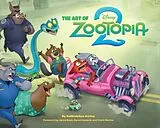 Fester Einband Disney The Art of Zootopia 2 von Kalikolehua Hurley