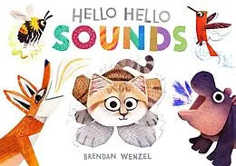 E-Book (epub) Hello Hello Sounds von Brendan Wenzel