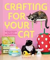 Fester Einband Crafting for Your Cat von Annika Hinds