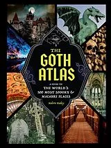 Fester Einband The Goth Atlas von Malorie Mackey
