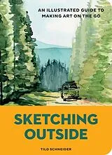 Kartonierter Einband Sketching Outside von Tilo Schneider