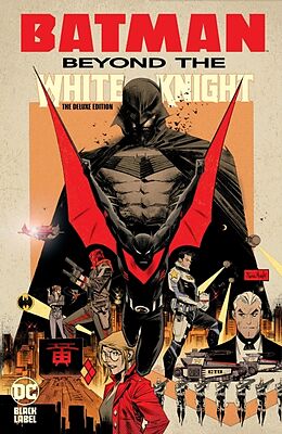 Livre Relié Batman: Beyond the White Knight: The Deluxe Edition de Sean Murphy, Sean Murphy