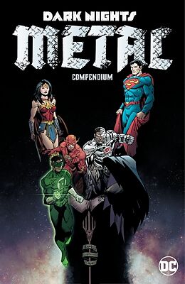 Couverture cartonnée Dark Nights: Metal Compendium de Scott Snyder, Yanick Paquette, Jorge Jimenez