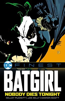 Couverture cartonnée DC Finest: Batgirl: Nobody Dies Tonight de Kelley Puckett, Joe Kelly, Damion Scott