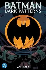 Fester Einband Batman: Dark Patterns Vol. 1 von Dan Watters, Hayden Sherman