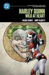 Kartonierter Einband Harley Quinn: Wild at Heart: DC Compact Comics Edition von Amanda Conner, Jimmy Palmiotti