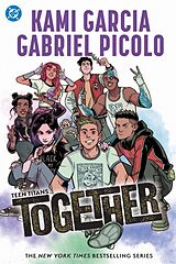 Kartonierter Einband Teen Titans: Together von Kami Garcia, Gabriel Picolo