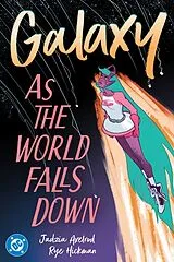 Kartonierter Einband Galaxy 2: As The World Falls Down von Jadzia Axelrod, Rye Hickman