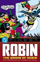 Kartonierter Einband (Kt) DC Finest: Robin: The Origin of Robin von Mike Friedrich, Sheldon Moldoff, Henry Boltinoff