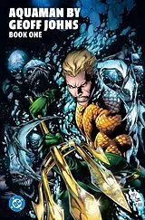 Kartonierter Einband Aquaman by Geoff Johns Book One von Geoff Johns, Ivan Reis