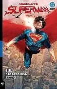 Kartonierter Einband Absolute Superman Vol. 3: The Neverending Begins von Jason Aaron, Juan Ferreyra