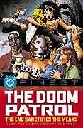 Kartonierter Einband DC Finest: Doom Patrol: The End Sanctifies the Means von Rachel Pollack, Ted McKeever, Linda Medley